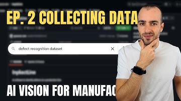 No Dataset Exists... What Now? - AI Vision for Manufacturing Ep. 2