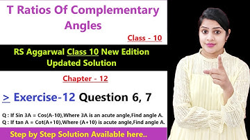RS Aggarwal Class 10  Ex 12 Q 6,7 solution | T-ratios of complementary angles class10 #class10