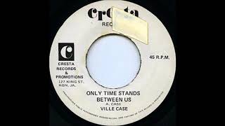 Ville Case - Only Time Stands Between Us