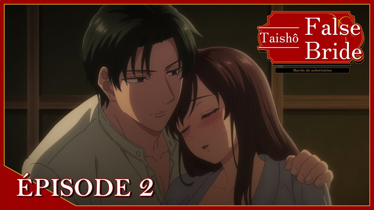 Taishô False Bride Mariée de substitution - épisode 2 - YouTube
