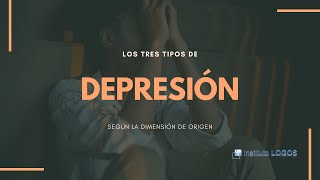 Los tres tipos de depresión según la dimensión de origen