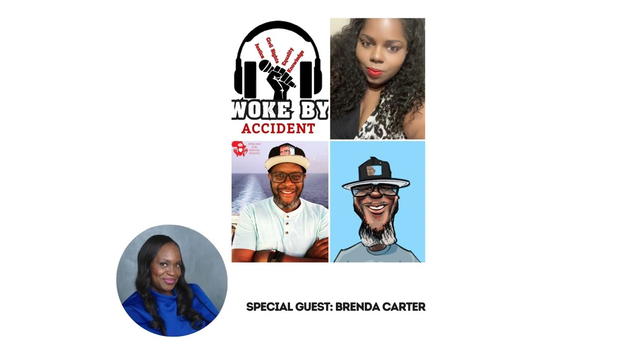 Reclaiming What’s Yours: Women and Financial Freedom- Woke By Accident- Guest, Brenda Carter:...