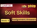 Soft Skills Week 0 NPTEL Assignment Answers | July 2025