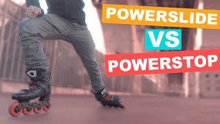 POWERSLIDE VS POWERSTOP