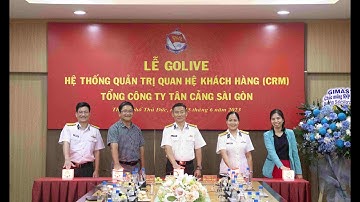 TÂN CẢNG SÀI GÒN CHÍNH THỨC GOLIVE HỆ THỐNG QUẢN TRỊ KHÁCH HÀNG