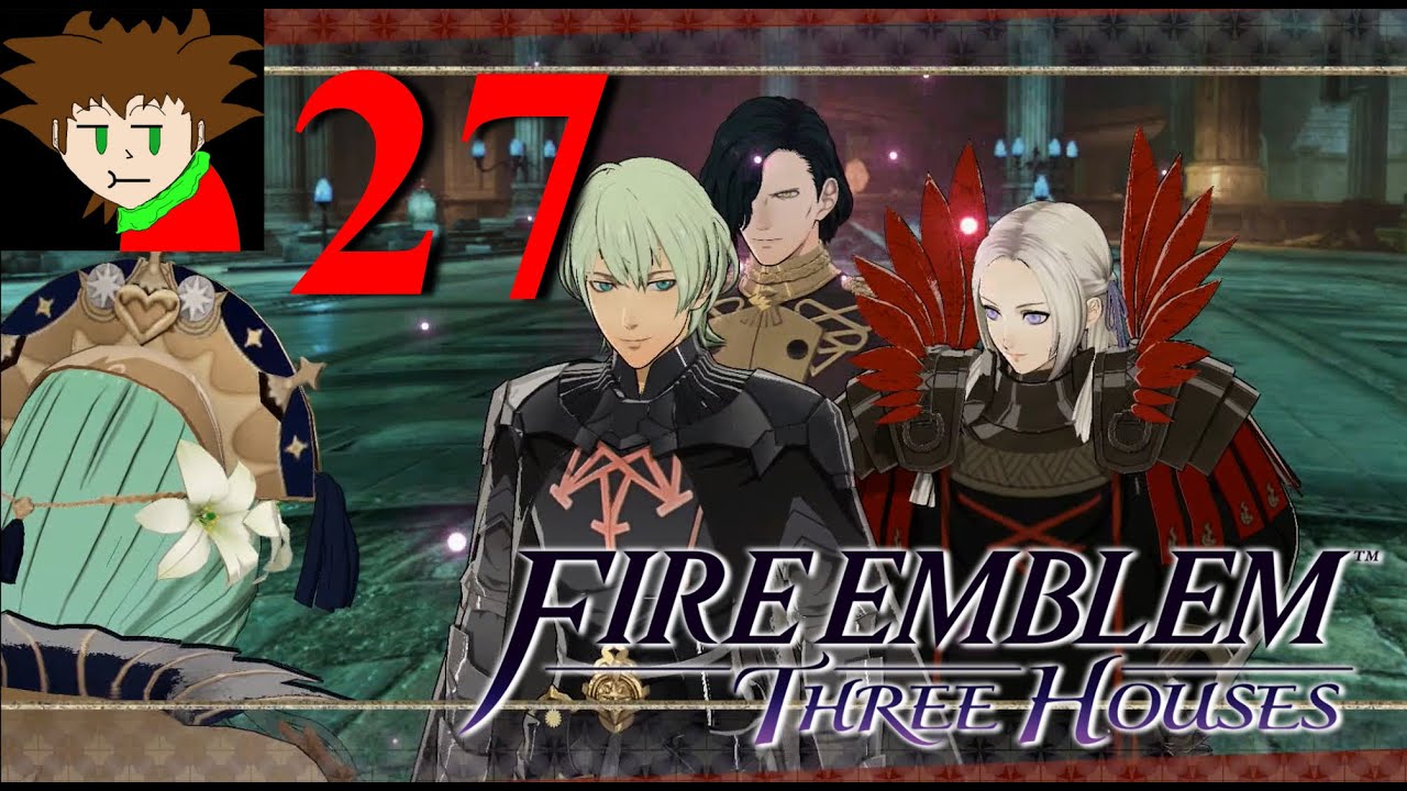 #27 Protecting Edelgard - Fire Emblem: Three Houses (Black Eagles, Blind, Let's Play)