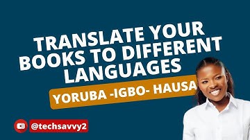 How to TRANSLATE your book to 3 different languages in Nigeria FOR FREE #translate #igbo #yoruba