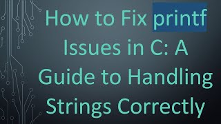Celebrity How to Fix printf Issues in C: A Guide to Handling Strings Correctly Wealth