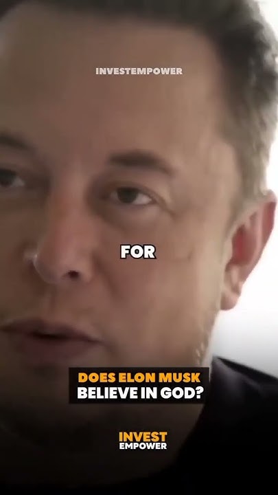 Does Elon Musk Believe In God? - YouTube