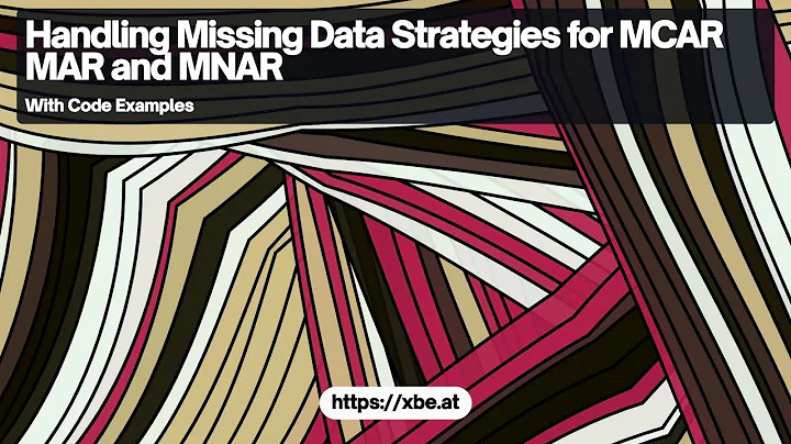 Handling Missing Data: MCAR, MAR, and MNAR Data Mechanisms