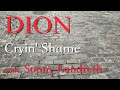 Dion - &quot;Cryin&#39; Shame&quot; with Sonny Landreth - Official Music Video