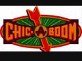 CHIC CHICKY BOOM