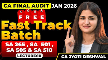 CA Final Audit Free FastTrack Batch | LEC 10 |  SA 265 , SA 501 , 505 & SA 510 |  CA Jyoti Deshwal |
