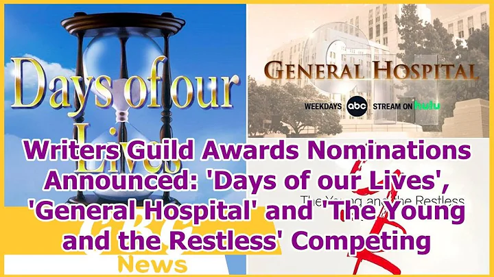 Writers Guild Awards Nominations Announced: 'Days of our Lives', 'General Hospital' and 'The Yo...