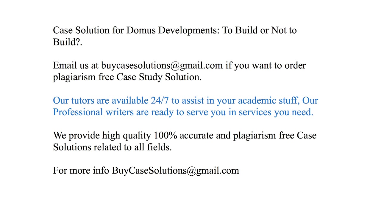 Case Solution Domus Developments To Build or Not to Build?