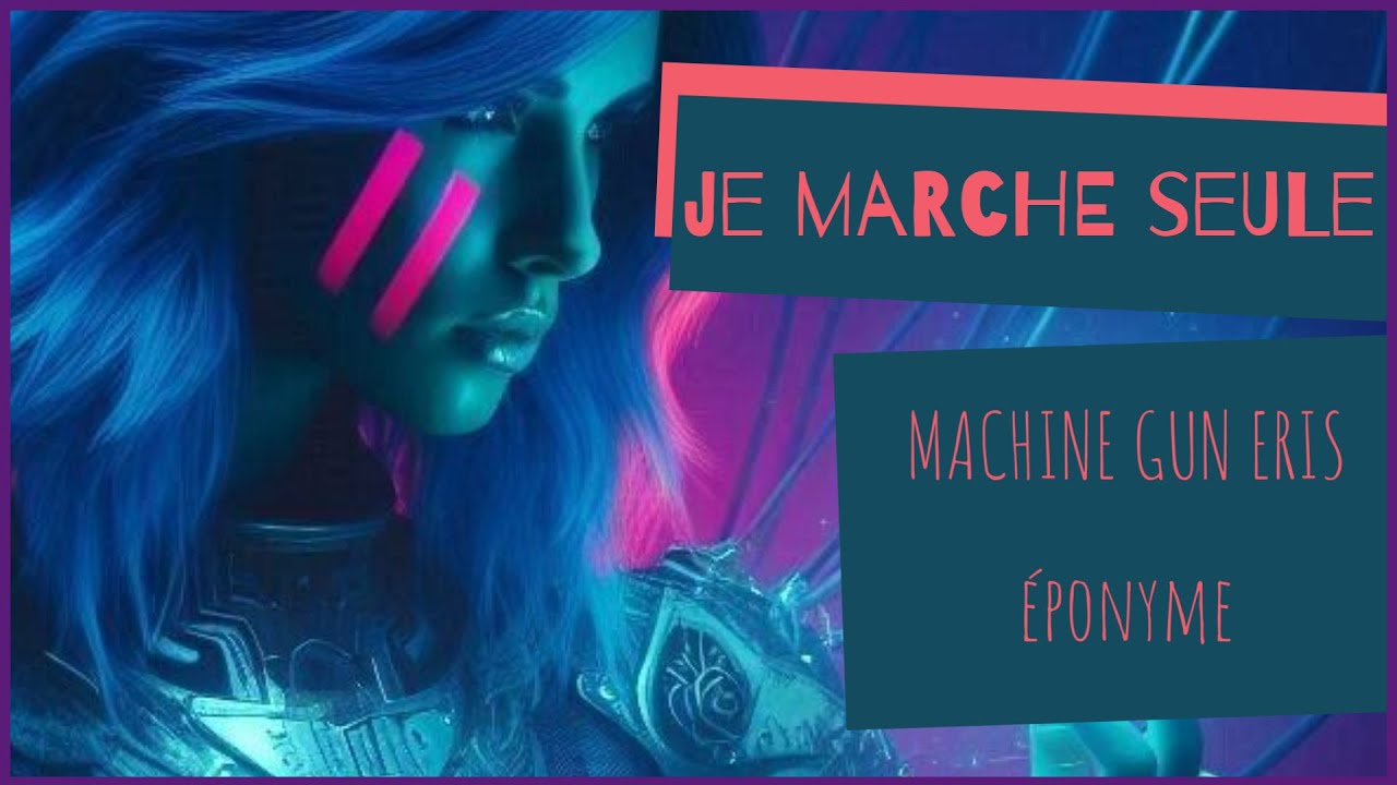 MACHINE GUN ERIS - Je Marche Seule (Destiny 2)