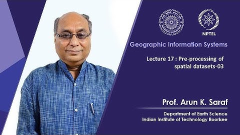 Lecture 17 : Pre-processing of spatial datasets-03