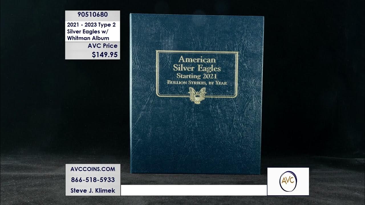2021 to 2023 type 2 silver eagles w whitman album youtube