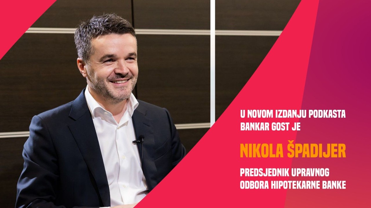 Gost novog izdanja podkasta Bankar je predsjednik Upravnog odbora Hipotekarne Banke Nikola Špadijer
