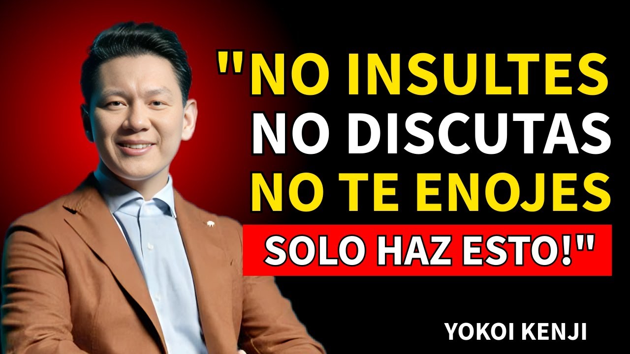 Nunca Más Te Enfades: 10 Lecciones Poderosas de Yokoi Kenji