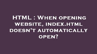 Celebrity HTML : When opening website, index.html doesn't automatically open? Wealth