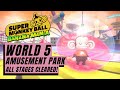 Super Monkey Ball Banana Mania | World 5: Amusement Park (Story Mode) - ALL STAGES CLEARED!