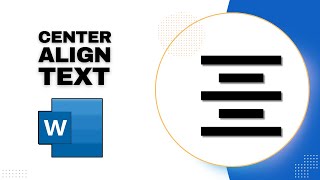 How to Center Align Text Your in Microsoft Word