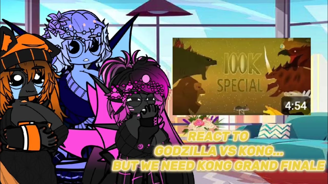 Kaiju Girls React To Godzilla vs Kong... But We Need Kong GRAND FINALE.