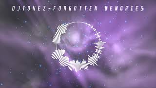 Forgotten Memories Prod. By Djtonez