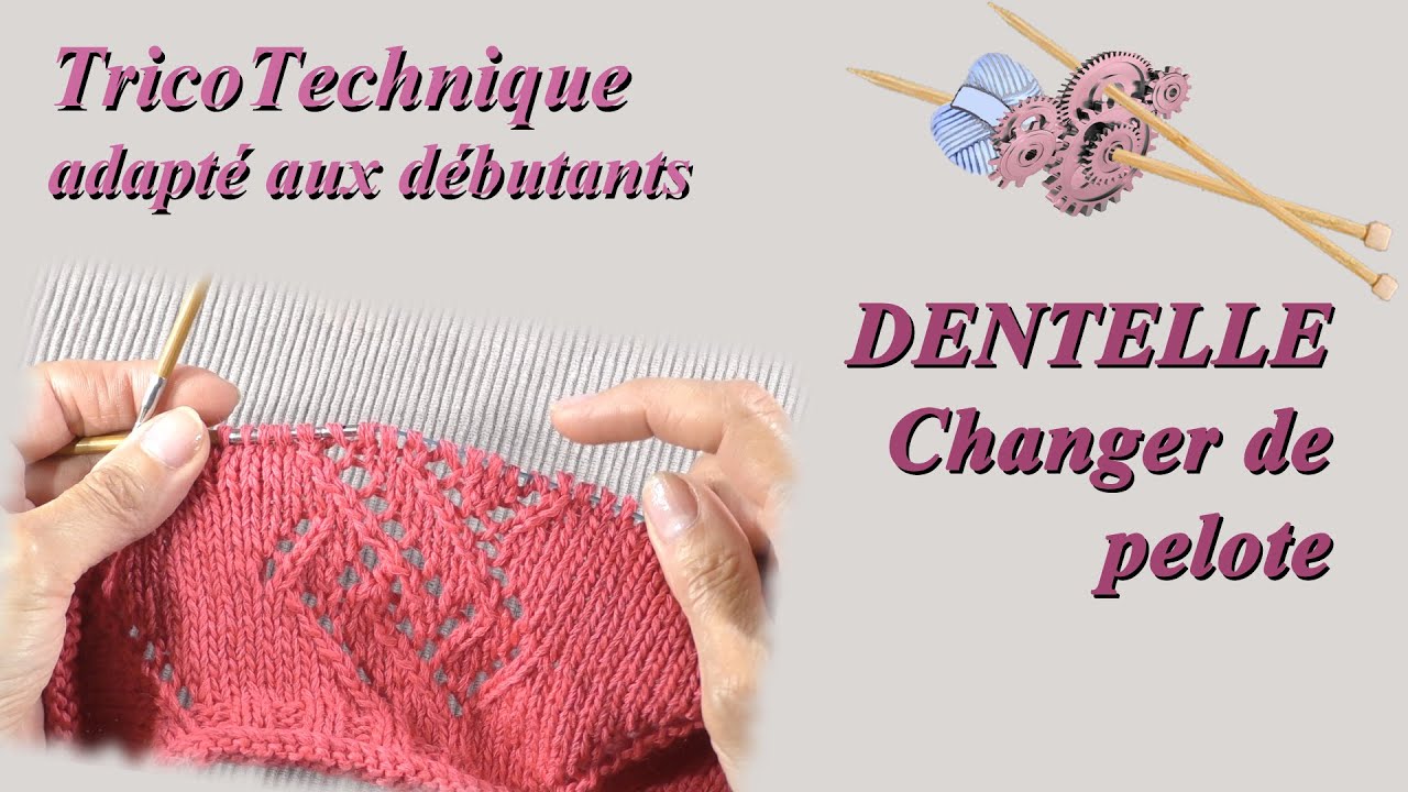 Changer de pelote dans de la dentelle