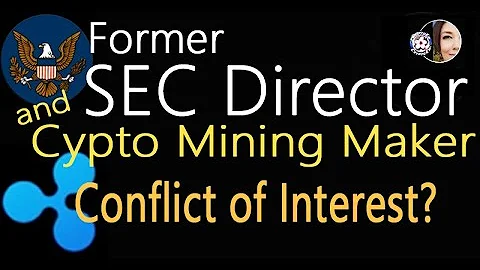 Former SEC Director Deep Ties to Cryptocurrency Mi...