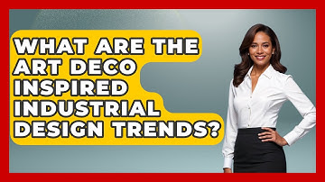 What Are The Art Deco Inspired Industrial Design Trends? - Graphic Design Nerd