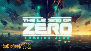 Famous Forging Zero | FULL LENGTH SciFi Audiobook | Chapters 20-29 Net Worth