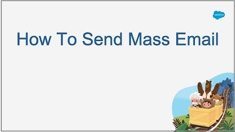 (Obsolete) EXPERT CLASS: Sending Mass Emails | Salesforce Distinguished Solution Architect, Iman
