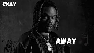 Ckay - Away (Official Audio)