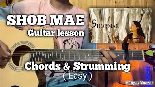 SHOB MAE | Guitar Lesson | Bhutanese song | Chords & strumming | @SangayOhmu