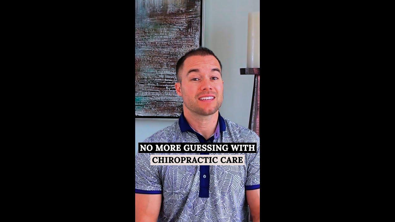 NO MORE GUESSING WITH CHIROPRACTIC CARE