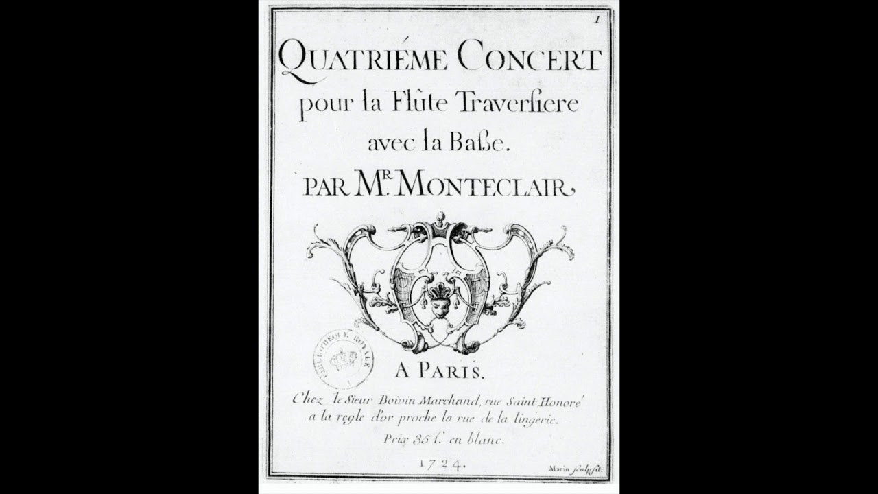Michel Pignolet de Montéclair (1697-1738) IV Concert pour La Flûte Traversière et avec la Basse