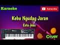 Kebo Ngudag Jaran ( Esta Joss ) Karaoke - Cover - Musik Sandiwaraan