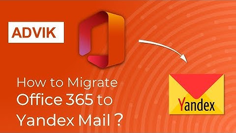 How to Migrate Office 365 to Yandex Mail Account?