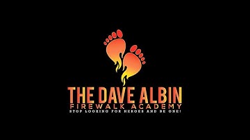 "The Ultimate Firewalking Experience at The Dave Albin Firewalk Academy | coming October 2024"