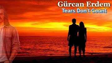 Gurcan Erdem - Tears Don