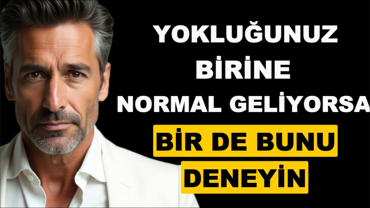 Yokluğunuzu UMURSAMIYORSA, Bunu Yaparak ONU PİŞMAN EDİN – Stoacılık