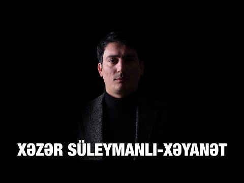 Xəzər Süleymanlı-Xəyanət (Elvir Axundun şeiri)
