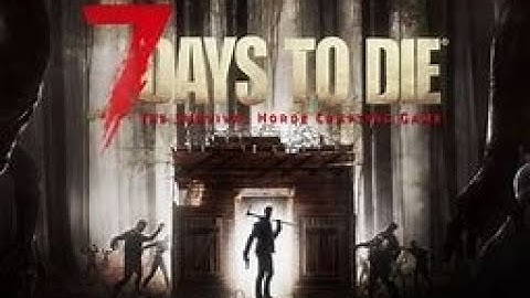 7 Days to Die - Insane Nightmare - Part 4