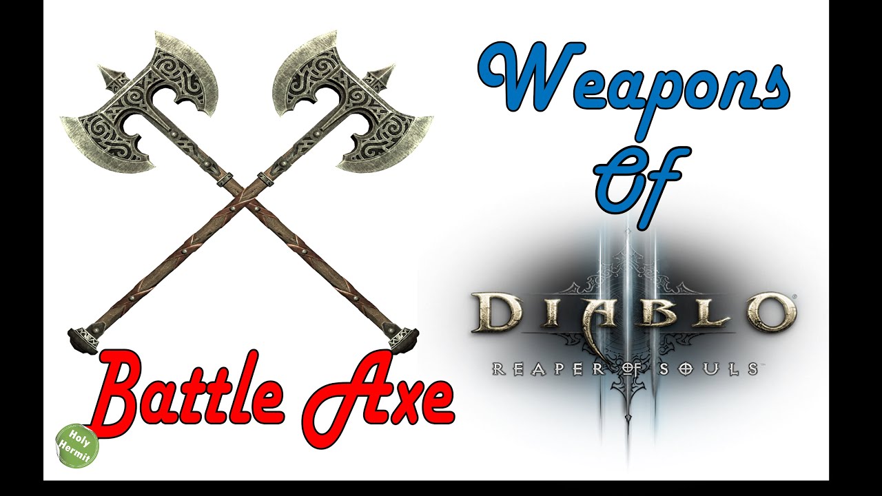 Weapons Of Diablo Battle Axe YouTube