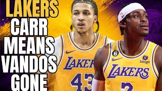 LAKERS CAMERON CARR MEANS JARRED VANDERBILT IS GONE