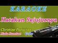 Katakan Sejujurnya-Karaoke Pop-Christine Panjaitan-Nada Cewek Standart-Tembang Kenangan