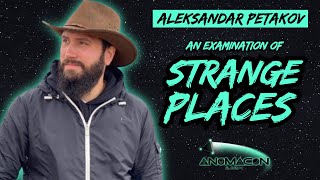 Aleksandar Petakov | An Examination of Strange Places