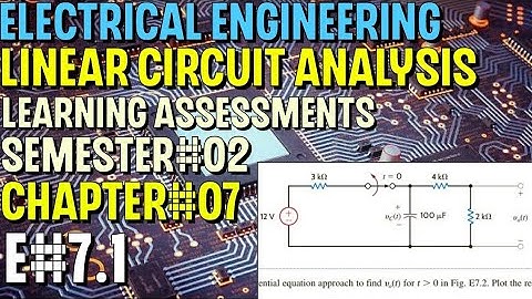 Linear Circuit Analysis | Chapter#07 | E#7.1 | Basic Engineering Circuit Analysis